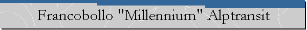 Francobollo "Millennium" Alptransit