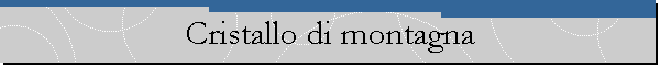 Cristallo di montagna